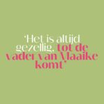 De juf: ‘Wat heeft die vader zich toch voor lul gezet tijdens het kerstdiner’