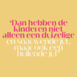 De juf: ‘Dat er iets mis met me is weet ik al een tijdje, maar ik ben wel geschrokken’