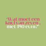 Juf Janna: ‘Een 7-jarige leerling liep op school rond met 150 euro op zak’