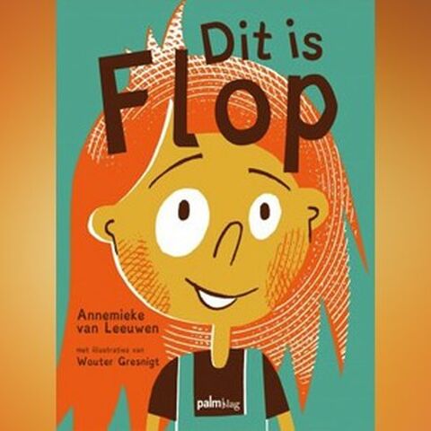 Illustratie bij: Fijn voorleesvoer: ‘Dit is Flop’